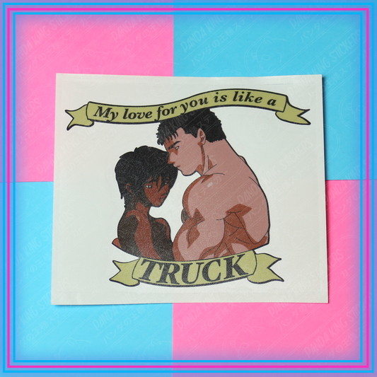 Love Is Like A Truck